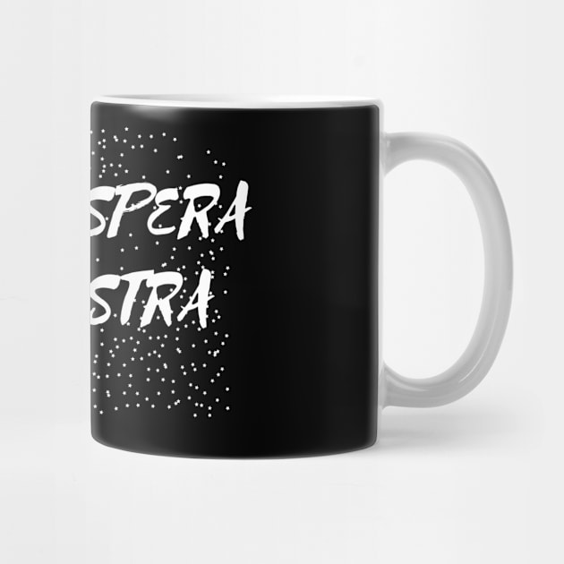 Per aspera ad astra by Word and Saying